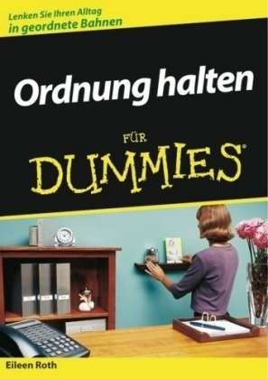 Ordnung halten für Dummies