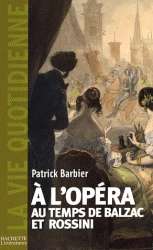 À l'Opéra au temps de Balzac et Rossini