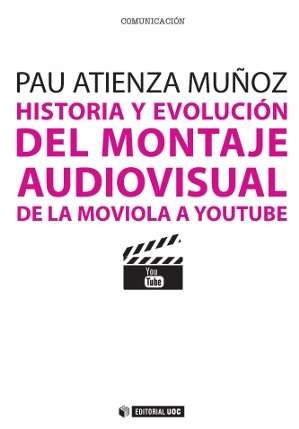 Historia y evolución del montaje audiovisual