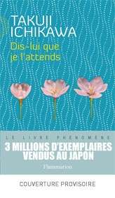 Dis-lui que je l'attends