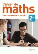 Cahier de Maths 2nde. Édition 2013