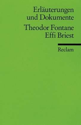 Theodor Fontane 'Effi Briest' . Erläuterungen und Dokumente