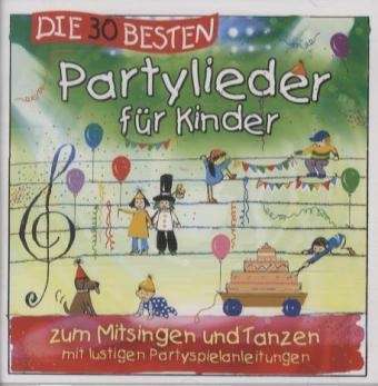 Die 30 besten Partylieder für Kinder. Zum Mitsingen und Tanzen mit lustigen Partyspielanleitungen