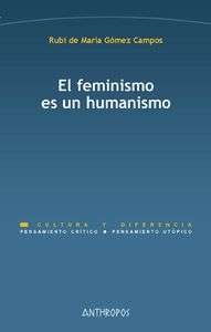 El feminismo es un humanismo