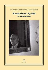 Francisco Ayala. In memoriam