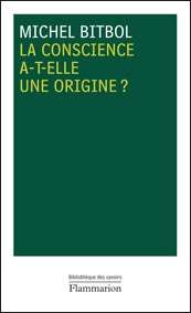 La conscience a-t-elle une origine?