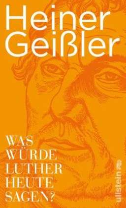 Was müsste Luther heute sagen?