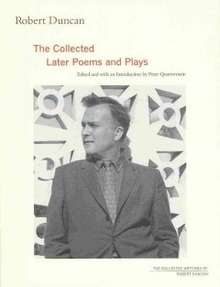 Robert Duncan: The Collected Later Poems and Plays