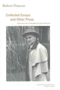 Robert Duncan: Collected Essays and Other Prose