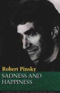 Sadness and Happiness: Poems by Robert Pinsky