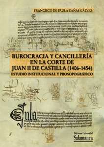 Burocracia y cancillería en la corte de Juan II de Castilla (1406-1454)