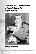 Free Will and Determinism in Joseph Conrad's Major Novels