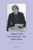 Virginia Woolf, The Intellectual and the Public Sphere