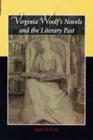 Virginia Woolf's Novels and the Literary Past