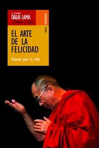 El arte de la felicidad: Manual para la vida