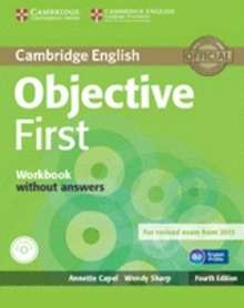 Objective First (4th ed.) Workbook without Answers with Audio CD (FCE 2015)