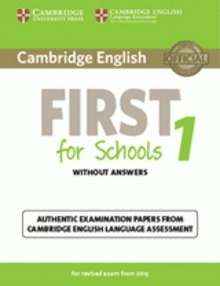 Cambridge English: First (FCE) for Schools 1 (2015 Exam) Student's Book without Answers