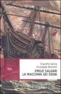 Emilio Salgari, la macchina dei sogni