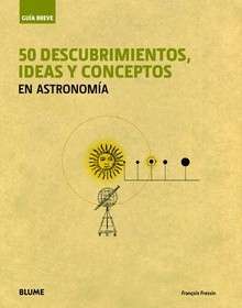 Guía Breve. 50 descubrimientos, ideas y conceptos en astronomía