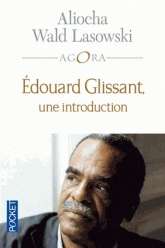 Edouard Glissant une introduction