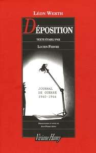 Déposition. Journal de guerre 1940-1944
