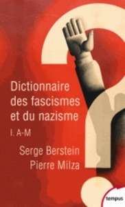 Dictionnaire des fascismes et du nazisme A-M