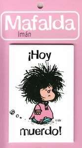 IMAN: Mafalda "Hoy muerdo"