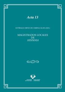 Magistrados locales de Hispania. Aspectos históricos, jurídicos, lingüísticos