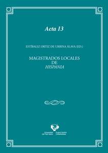 Magistrados locales de Hispania. Aspectos históricos, jurídicos, lingüísticos