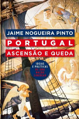 Portugal: Ascens o e Queda