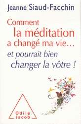 Comment la méditation a changé ma vie et pourrait bien changer la votre