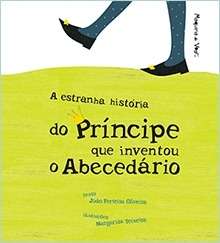 A estranha história do Príncipe que inventou o abecedário