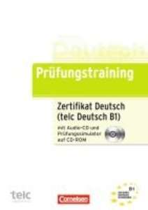 B1 - Zertifikat Deutsch (telc Deutsch B1), m. Audio-CD u. Prüfungssimulator auf CD-ROM .
