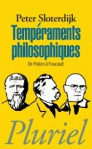 Tempéraments philosophiques. De Platon à Foucault