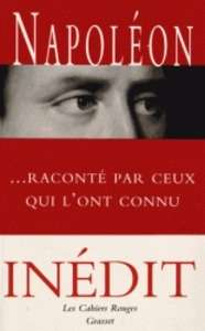 Napoléon raconté par ceux qui l'ont connu