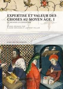 Expertise et valeur des choses au Moyen ge. I