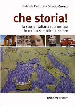 Che storia! La storia italiana raccontata in modo semplice e chiaro