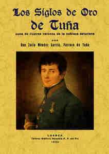 Los siglos de oro de Tuña, cuna de ilustres varones de la nobleza asturiana.