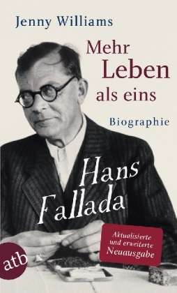 Mehr Leben als eins. Hans Fallada Biographie