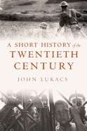 A Short History of the Twentieth Century