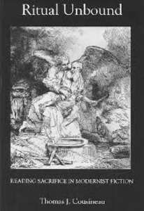 Ritual Unbound: Reading Sacrifice in Modernist Fiction