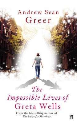 The Impossible Lives of Greta Wells