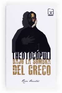 Theotocópuli. Bajo la sombra del Greco