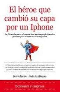 El héroe que cambió su capa por un Iphone