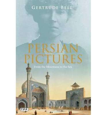 Persian Pictures: From the Mountains to the Sea