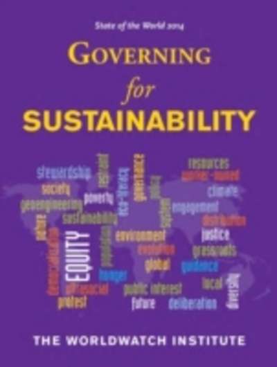 The State of the World 2014: Governing for Sustainability
