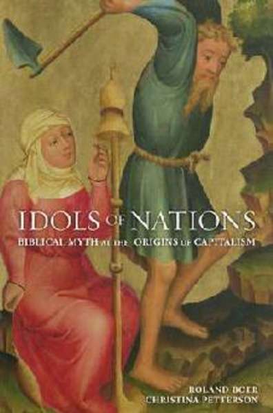 Idols of Nations: Biblical Myth at the Origins of Capitalism