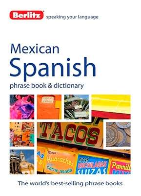 Mexican Spanish Phrase Book and Dictionary