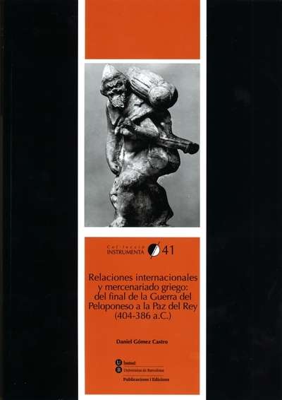 Relaciones internacionales y mercenariado griego: del final de la Guerra del Peloponeso a la Paz del Rey (404-38