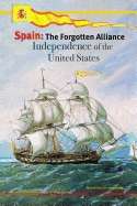 Spain: The Forgotten Alliance